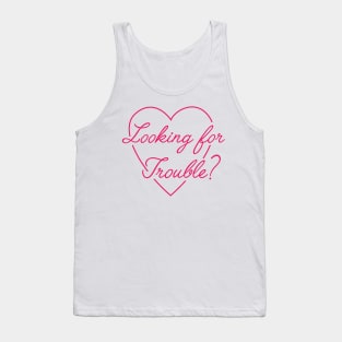 Trouble Tank Top